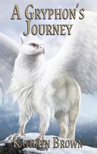 Cover image for A Gryphon's Journey