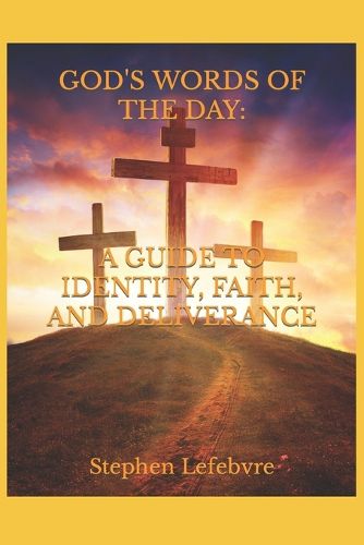 Cover image for God's Words of the Day: A Guide to Identity, Faith, and Deliverance