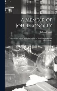 Cover image for A Memoir of John Conolly
