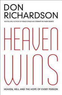 Cover image for Heaven Wins: Heaven, Hell and the Hope of Every Person