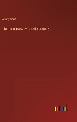 Cover image for The First Book of Virgil's Aeneid