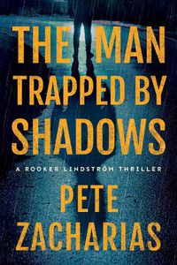 Cover image for The Man Trapped by Shadows