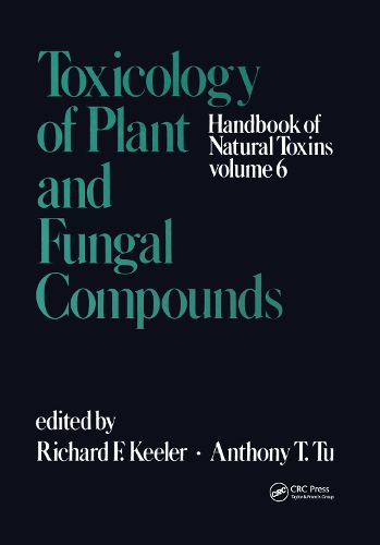Cover image for Handbook of Natural Toxins: Toxicology of Plant and Fungal Compounds