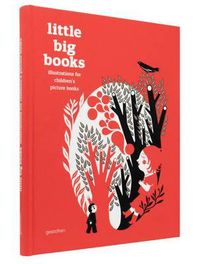 Cover image for Little Big Books: Illustration for Children's Picture Books