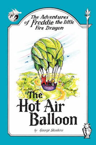 The Adventures of Freddie the Little Fire Dragon: The Hot Air Balloon