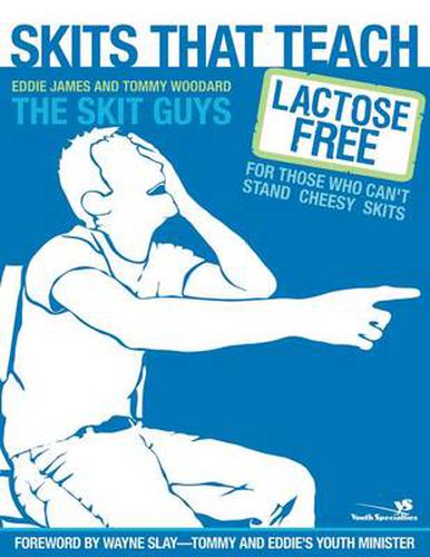 Cover image for Skits That Teach: Lactose Free for Those Who Can't Stand Cheesy Skits