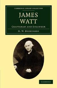 Cover image for James Watt: Craftsman and Engineer