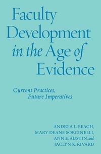 Cover image for Faculty Development in the Age of Evidence: Current Practices, Future Imperatives