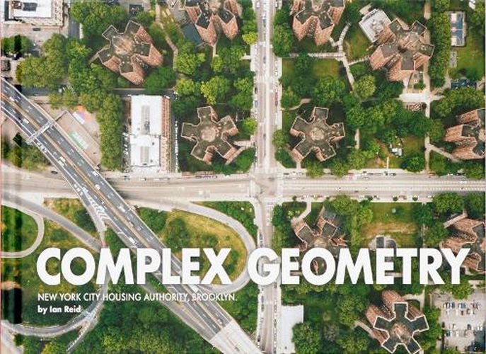 Cover image for Complex Geometry: New York City Housing Authority, Brooklyn