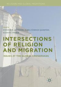 Cover image for Intersections of Religion and Migration: Issues at the Global Crossroads