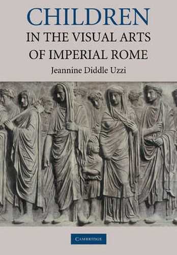 Cover image for Children in the Visual Arts of Imperial Rome