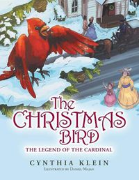 Cover image for The Christmas Bird: The Legend of the Cardinal