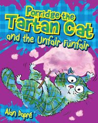 Cover image for Porridge the Tartan Cat and the Unfair Funfair