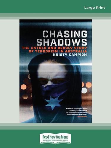 Chasing Shadows: The untold and deadly story of terrorism in Australia