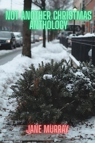 Cover image for Not Another Christmas Anthology