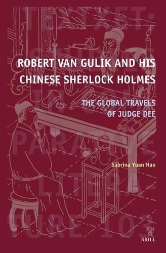 Robert van Gulik and His Chinese Sherlock Holmes