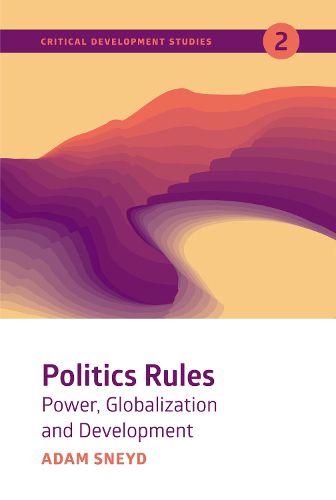 Politics Rules: Power, Globalization and Development