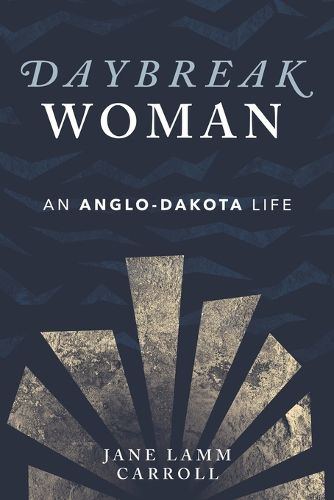 Cover image for Daybreak Woman: An Anglo-Dakota Life