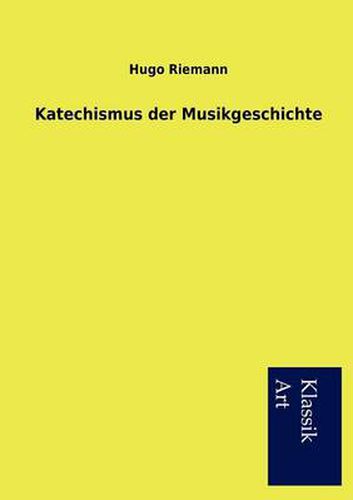 Cover image for Katechismus der Musikgeschichte