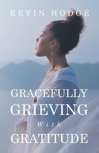 Cover image for Gracefully Grieving With Gratitude