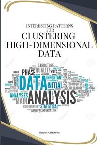 Cover image for Interesting patterns for clustering high-dimensional data