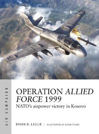 Cover image for Operation Allied Force 1999