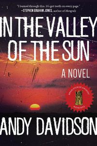 Cover image for In the Valley of the Sun: A Novel