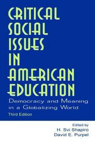 Cover image for Critical Social Issues in American Education: Democracy and Meaning in a Globalizing World