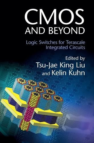 Cover image for CMOS and Beyond: Logic Switches for Terascale Integrated Circuits