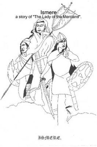 Cover image for Ismere: a Story of  The Lady of the Mercians