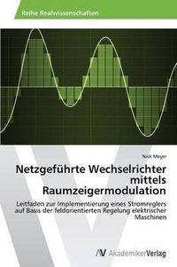 Cover image for Netzgefuhrte Wechselrichter mittels Raumzeigermodulation