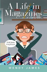 Cover image for A Life in Magazines A MEMOIR