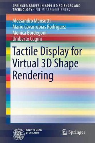 Cover image for Tactile Display for Virtual 3D Shape Rendering