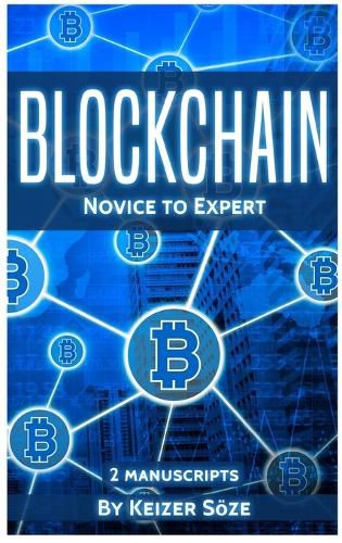 Cover image for Blockchain: Novice to Expert - 2 manuscripts