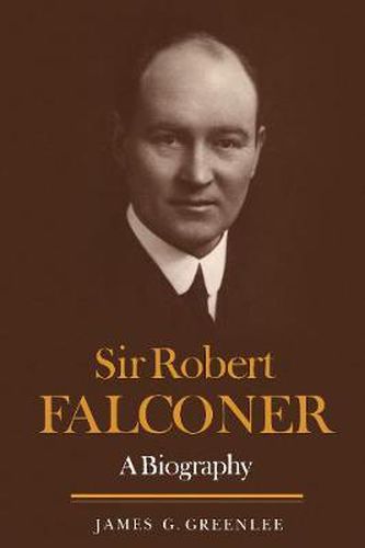 Sir Robert Falconer: A Biography