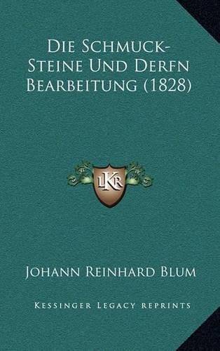 Cover image for Die Schmuck-Steine Und Derfn Bearbeitung (1828)
