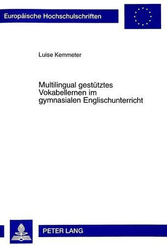 Cover image for Multilingual Gestuetztes Vokabellernen Im Gymnasialen Englischunterricht