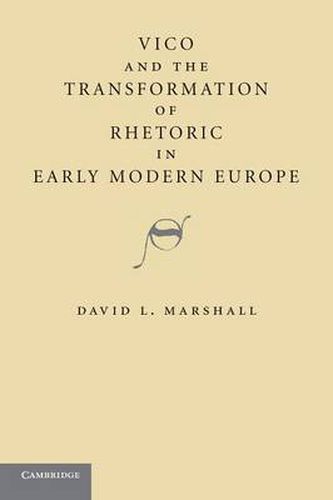Cover image for Vico and the Transformation of Rhetoric in Early Modern Europe