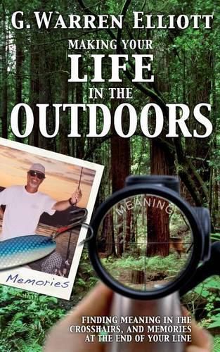 Cover image for Making Your Life in the Outdoors