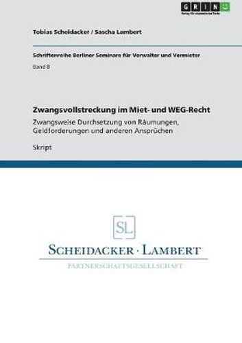 Cover image for Zwangsvollstreckung im Miet- und WEG-Recht: Zwangsweise Durchsetzung von Raumungen, Geldforderungen und anderen Anspruchen
