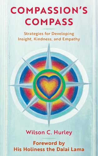 Cover image for Compassion's COMPASS: Strategies for Developing Insight, Kindness, and Empathy