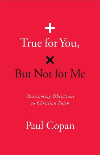 Cover image for True for You, But Not for Me