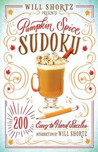 Cover image for Will Shortz Presents Pumpkin Spice Sudoku