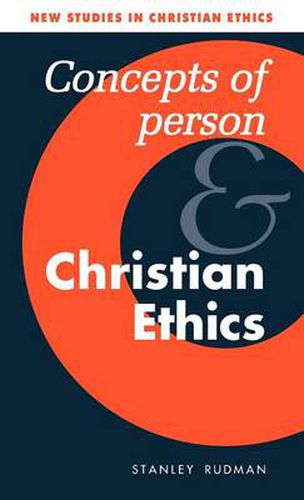 Cover image for Concepts of Person and Christian Ethics