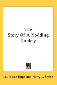 Cover image for The Story Of A Nodding Donkey