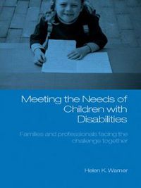 Cover image for Meeting the Needs of Children with Disabilities: Families and Professionals Facing the Challenge Together