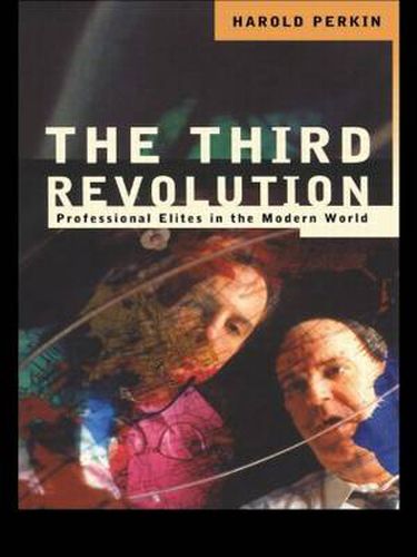 Cover image for The Third Revolution: Professional Elites in the Modern World