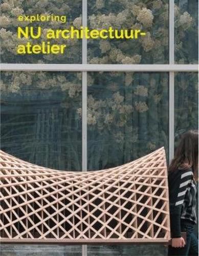 Cover image for Exploring NU Architectuuratelier