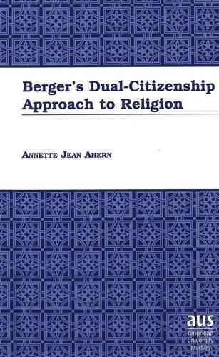 Cover image for Berger's Dual-Citizenship Approach to Religion