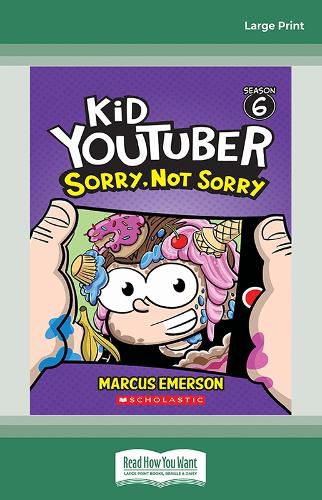 Sorry, Not Sorry (Kid YouTuber: Season 6)